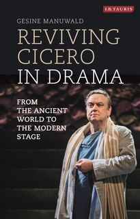 Front cover_Reviving Cicero In Drama