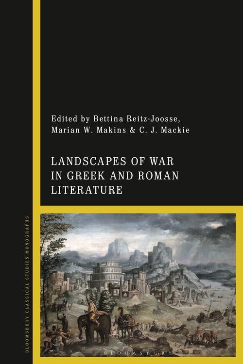 Landscapes Of War In Greek And Roman Literature