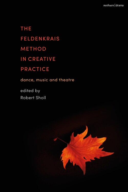 Couverture_The Feldenkrais Method in Creative Practice