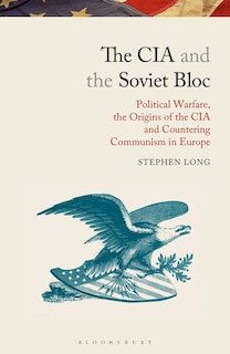 Front cover_The Cia And The Soviet Bloc