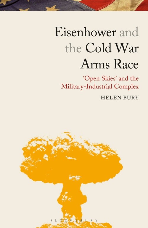 Front cover_Eisenhower And The Cold War Arms Race