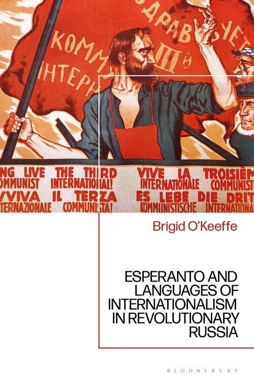 Front cover_Esperanto And Languages Of Internationalism In Revolutionary Russia