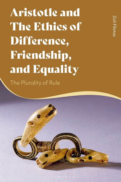 Front cover_Aristotle And The Ethics Of Difference, Friendship, And Equality