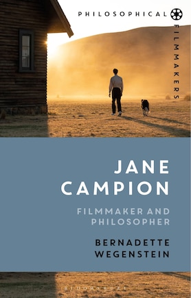 Jane Campion: Filmmaker and Philosopher