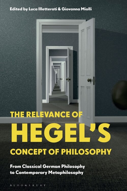 The Relevance Of Hegel's Concept Of Philosophy: From Classical German Philosophy To Contemporary Metaphilosophy