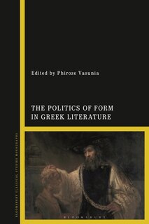 Couverture_The Politics Of Form In Greek Literature