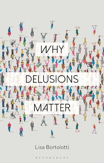 Why Delusions Matter