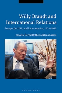 Front cover_Willy Brandt And International Relations