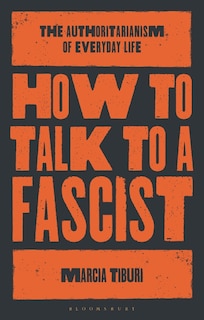 The Psycho-cultural Underpinnings Of Everyday Fascism: Dialogue As Resistance