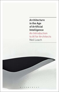 Front cover_Architecture In The Age Of Artificial Intelligence