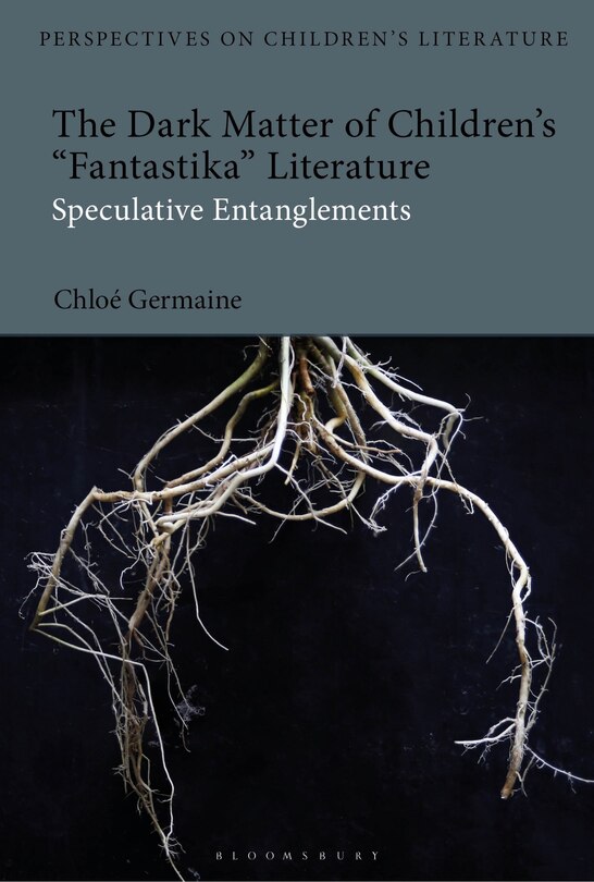 Couverture_The Dark Matter of Children's 'Fantastika' Literature
