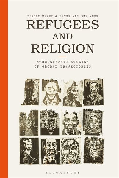 Refugees And Religion: Ethnographic Studies Of Global Trajectories