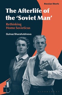 Front cover_The Afterlife Of The 'soviet Man'