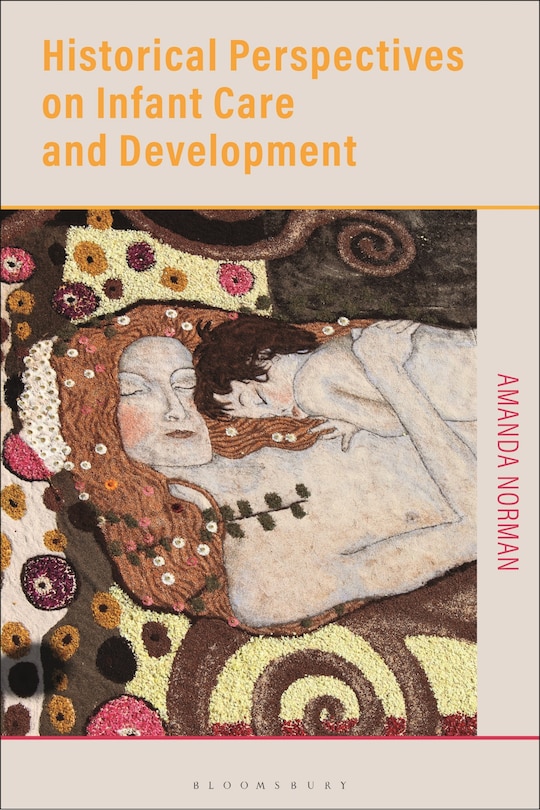 Front cover_Historical Perspectives On Infant Care And Development