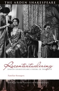 Front cover_Recontextualizing Indian Shakespeare Cinema in the West