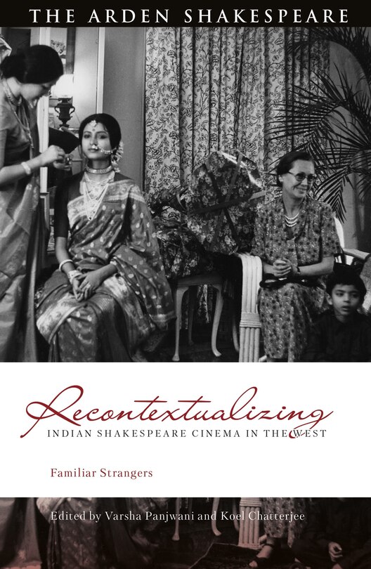Front cover_Recontextualizing Indian Shakespeare Cinema in the West