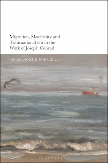 Front cover_Migration, Modernity and Transnationalism in the Work of Joseph Conrad