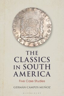The Classics In South America: Five Case Studies