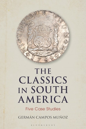 The Classics In South America: Five Case Studies