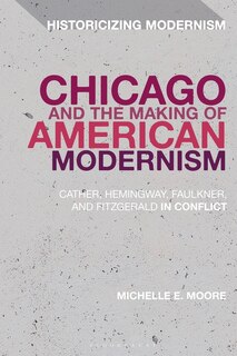Front cover_Chicago And The Making Of American Modernism