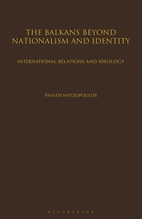 Front cover_The Balkans Beyond Nationalism And Identity