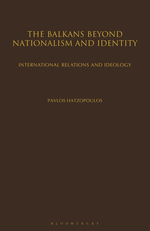 Front cover_The Balkans Beyond Nationalism And Identity