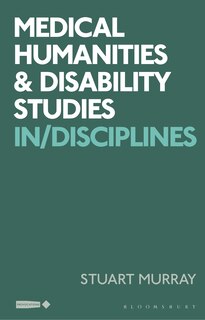 Front cover_Medical Humanities and Disability Studies