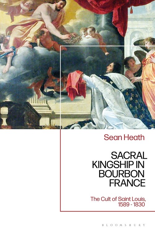 Couverture_Sacral Kingship In Bourbon France