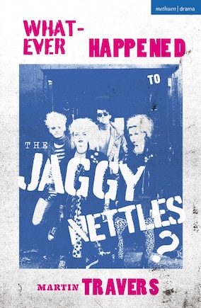 Whatever Happened To The Jaggy Nettles?