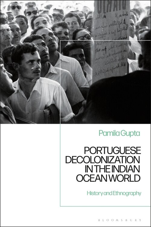 Front cover_Portuguese Decolonization In The Indian Ocean World
