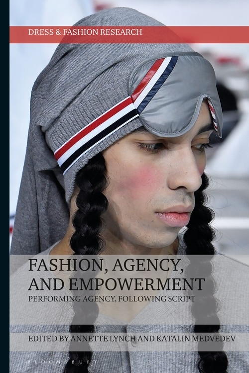 Front cover_Fashion, Agency, And Empowerment