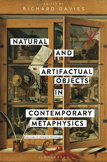 Natural And Artifactual Objects In Contemporary Metaphysics: Exercises In Analytic Ontology