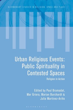 Urban Religious Events: Public Spirituality In Contested Spaces