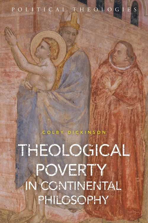 Front cover_Theological Poverty In Continental Philosophy