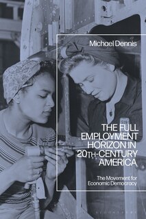 Couverture_The Full Employment Horizon In 20th-century America