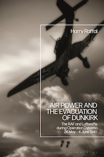 Couverture_Air Power And The Evacuation Of Dunkirk