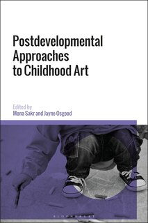 Front cover_Postdevelopmental Approaches To Childhood Art