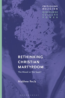 Front cover_Rethinking Christian Martyrdom