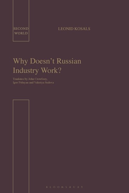 Front cover_Why Doesn't Russian Industry Work?