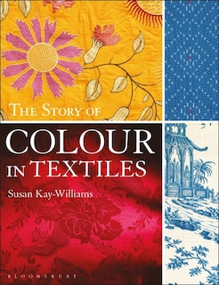 Front cover_The Story Of Colour In Textiles