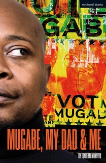 Front cover_Mugabe, My Dad and Me