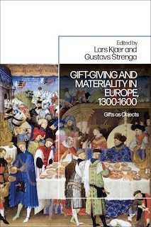 Front cover_Gift-Giving and Materiality in Europe, 1300-1600