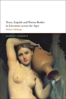 Front cover_Tears, Liquids And Porous Bodies In Literature Across The Ages
