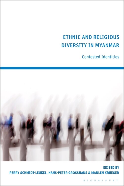 Ethnic And Religious Diversity In Myanmar: Contested Identities