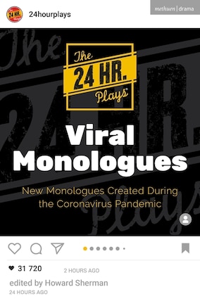 The 24 Hour Plays Viral Monologues: New Monologues Created During The Coronavirus Pandemic