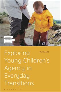 Front cover_Exploring Young Children's Agency in Everyday Transitions