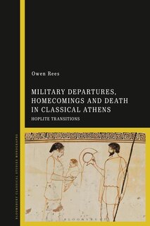 Front cover_Military Departures, Homecomings and Death in Classical Athens