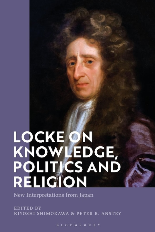 Front cover_Locke on Knowledge, Politics and Religion