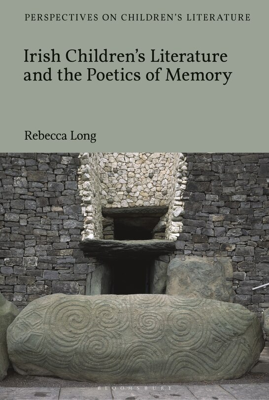 Front cover_Irish Children's Literature And The Poetics Of Memory