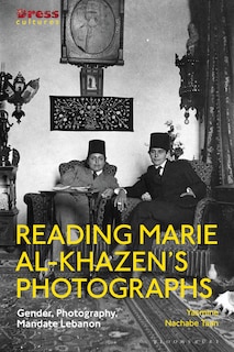 Front cover_Reading Marie Al-khazen's Photographs